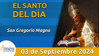 Santo de Hoy 3 de Septiembre l San Gregorio Magno l Amén Comunicaciones