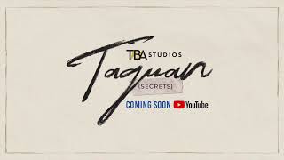 Taguan (Secrets) | Official Teaser 2 | TBA Studios