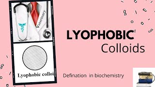 Lyophobic colloid ! Defination in biochemistry