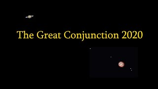 The Great Jupiter/Saturn Conjunction 2020