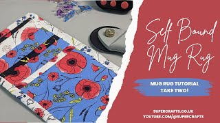 Sew Your Own Self Bound Mug Rug - Take Two!