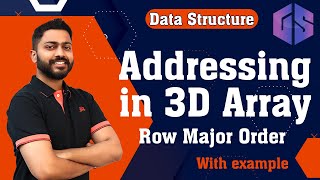 Lec-7: 3D Arrays | Addressing in 3D Arrays | Row Major Order