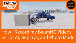 How I Record My BeamNG Videos: Script AI, Replays, Etc...