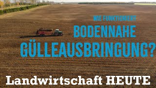 Wie funktioniert bodennahe Gülleausbringung? - Landwirtschaft HEUTE