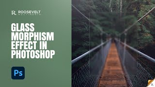 Glass Morphism Effect in Photoshop