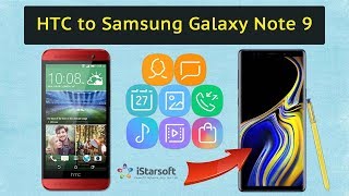 How to Transfer Data from HTC to Samsung Galaxy Note 9