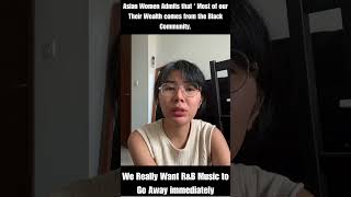 Asian Woman Admits that Most of their wealth comes from the black community #shortsfeed