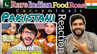 Pakistani Boy React | RARE INDIAN STREET FOOD....YUMMYY🤤| CARRYMINATI