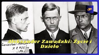 Aleksander Zawadzki: Życie i Dzieło