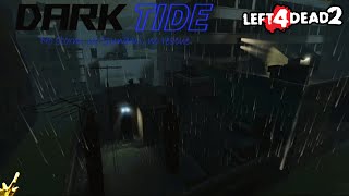 Left 4 Dead 2 | Community Campaign! | DARK TIDE