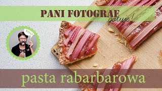 Przepis na rabarbar - pasta rabarbarowa