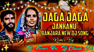 JAGA JAGA JANKANU BANJARA ST TEEJ NEW DJ SONG REMIX DJ CHANTI CSK DJ KUMAR RANJIT NAYAK TANDA