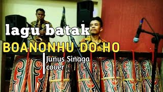 Lagu batak-BOANONHU DOHO cover Junus Sinaga (official) | Musisi Batak