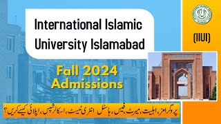 International Islamic University Islamabad - IIUI Admissions 2024 | Complete Details