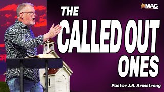 The Called Out Ones | Pastor J.R. Armstrong | 9-10-2023 AM