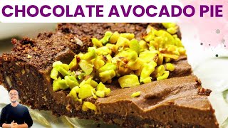 Best No Bake Avocado Pie | Healthy Avocado Chocolate Cream Pie | Vegan Pie