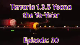 Terraria 1.3.5 Yoana the Yo-Yo'er Episode: 30// The Twins Battle Win!!