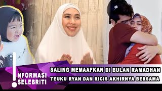 RIA RICIS DAN TEUKU RYAN SALING MEMAAFKAN, RIA RICIS TERBARU - GOSIP ARTIS HARI INI