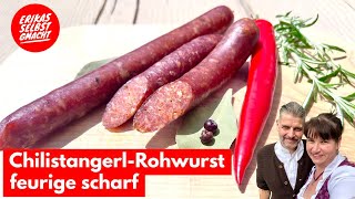 Rohwurste selber machen feurig und scharf | Chilistangerl