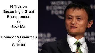 10 Tips On Becoming a Great Entrepreneur By Jack Ma | Advice For Young Entrepreneurs