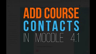 Moodle 4.1 Tutorial | Add Course Contacts Block