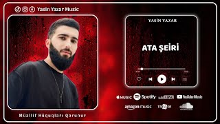 Yasin Yazar - Ata Şeiri (Ata 3 Hərfli Böyük Dünyadı)