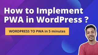 How to Implement PWA in WordPress in just 5 mins for Free - WordPress to PWA