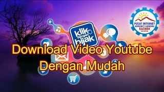 Cara Mudah Untuk Muat Turun Video Youtube