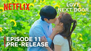 Love Next Door | Episode 11 Pre-Release | Jung Hae In | Jung Somin | ENG SUB