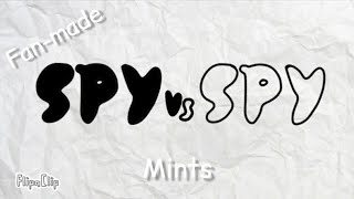 Spy vs Spy/ Mints (Fan-made Animation) READ THE DESCRIPTION