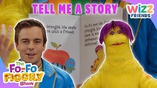 Tell Me a Story! 📖🤓 |  @TheFoFoFiggilyShow  | #FullEpisode | Kids TV |  @WizzFriends