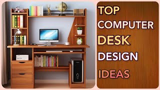 Top Computer Desk Design Ideas