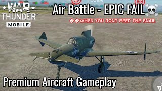 War Thunder Mobile - Air Battle EPIC FAIL! - Premium T2/T4 Aircraft Gameplay - Feeding The SNAIL