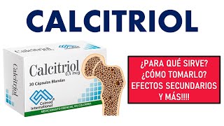 🔴 CALCITRIOL | PARA QUÉ SIRVE, EFECTOS SECUNDARIOS Y CONTRAINDICACIONES