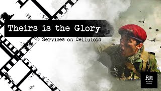 Theirs is the Glory | 1946 | Services on Celluloid | A Historical Critique