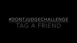 DON'T JUDGE CHALLENGE