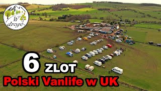 6 Zlot - Polski Vanlife w UK | Wybrali życie w Vanie | Vlog 133