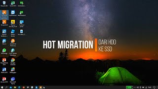 Cara Migrasi OS Dari HDD ke SSD ( Hot Migration ) Tanpa Hilang Data