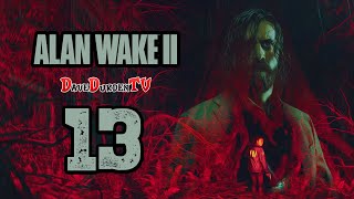 Let's Play ALAN WAKE II (German / Blind) | Folge 13 - Konfrontation mit Nightingale