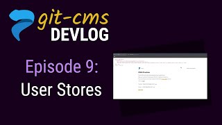 Plenti CMS Devlog (ep 9): Stores for User Obj