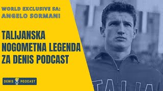 DENIS PODCAST EKSKLUZIVNO / ANGELO SORMANI / LEGENDA MILANA / GOL U FINALU LP 1969 / WORLD CUP 1962