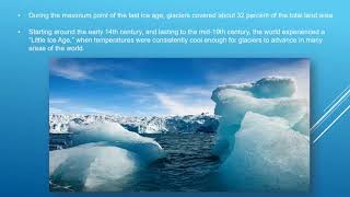 Glaciers and ice sheets hold about 69 percent of the world's freshwater.