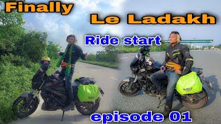 New Ride start  | Majote hol Ghotona 😣 | Leh Ladakh | Episode 01 |