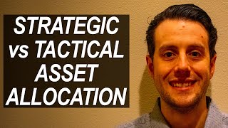 Strategic vs Tactical Asset Allocation [Timing the Market]