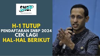 H-1 TUTUP PENDAFTARAN SNBP 2024, CEK LAGI HAL-HAL INI