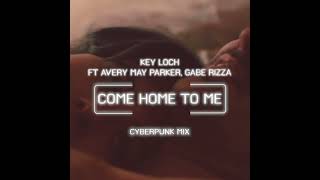 Key Loch Ft Avery May Parker & Gabe Rizza - Come Home To Me (Cyberpunk Mix) #promo #shorts 26