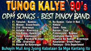 Rock OPM - Tunog Kalye 90's - Parokya ni Edgar, 6CycleMind, Rivermaya, Eraserheads, Siakol, Yano