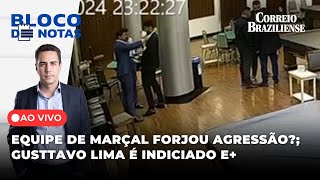 🔴IMAGENS SUGEREM QUE EQUIPE DE MARÇAL FORJOU AGRESSÃO; GUSTTAVO LIMA É INDICIADO E+ | BLOCO DE NOTAS