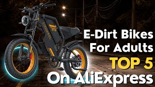 Top 5 Best Electric Dirt Bikes For Adults On AliExpress 2024