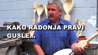 KAKO SE PRAVE GUSLE - PRIČA RADONJE DODEROVIĆ (emisija PROMAJA - MART 2010)